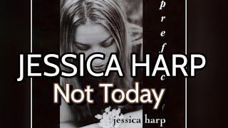 Jessica Harp - Not Today