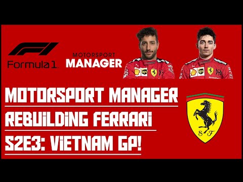 Motorsport Manager - F1 2020 Mod - Rebuilding Ferrari - S2E3 - Vietnam GP!
