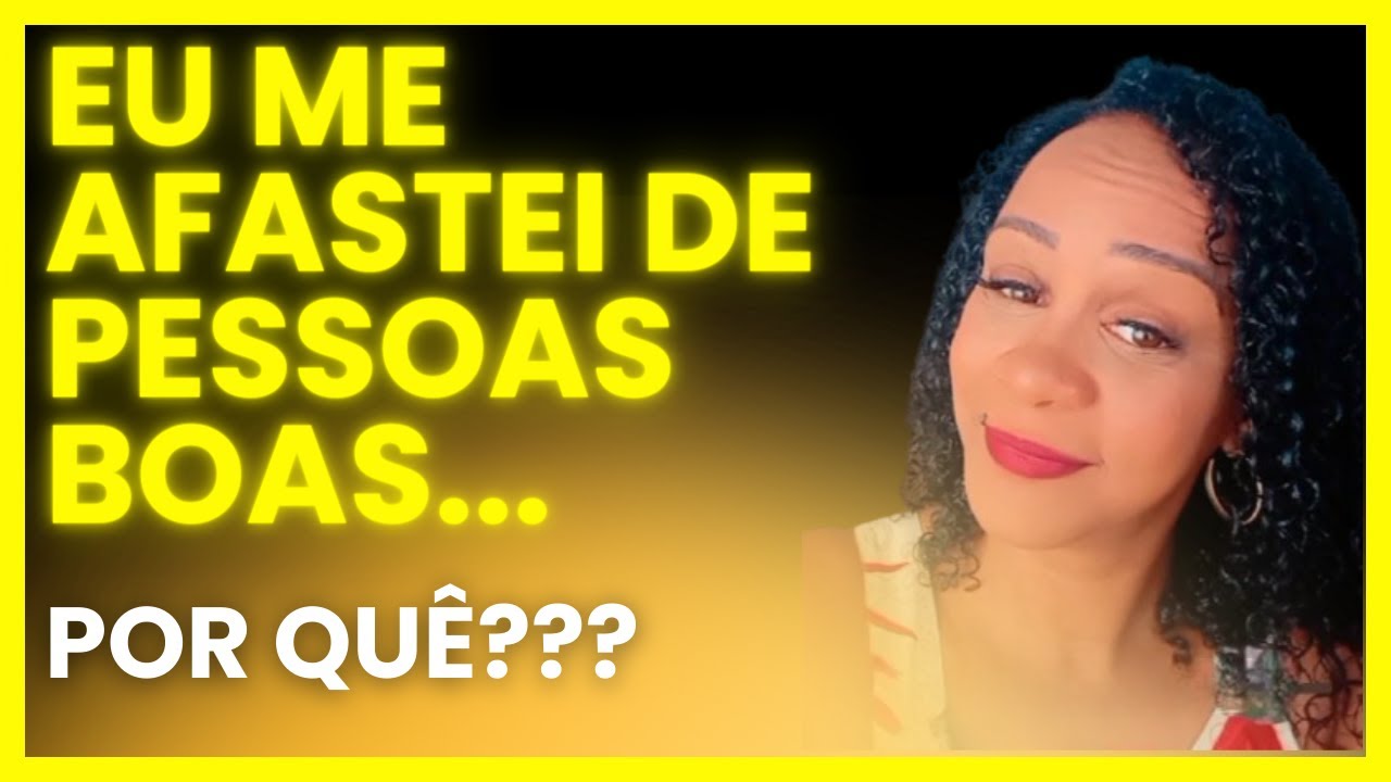 Porque me afastei de PESSOAS BOAS, porém que não fazem parte do meu PROPÓSITO DE VIDA.