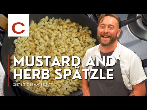 Mustard and Herb Spätzle | Chef Lee Chizmar | Tips & Techniques