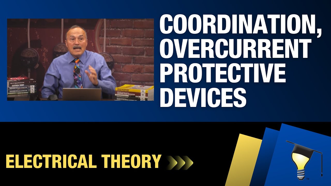 Coordination, Overcurrent Protective Devices