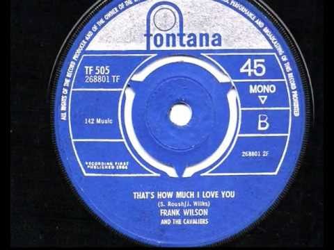 J Frank Wilson & The Cavaliers - That's How Much I Love You - 1964 45rpm
