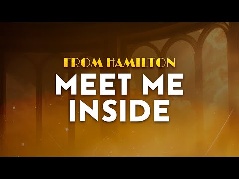 Lin-Manuel MIranda, Leslie Odom Jr. - Meet Me Inside | from Hamilton (Lyrics)