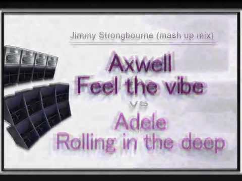 Axwell vs Adele (Strongbourne mash up mix)