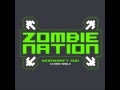 Kernkraft 400 - Zombie Nation (Basshunter Remix)