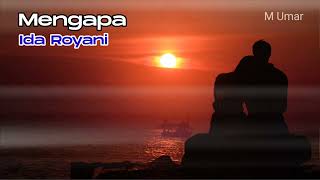 Download lagu Mengapa ~Lirik~ Ida Royani #tembangkenangan mp3