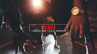 Dez Money | Dreko Dre  -  Enemies