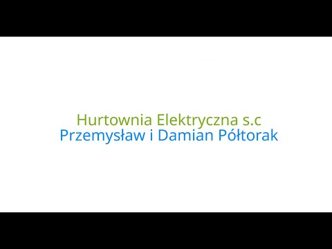 Hurtownia Elektryczna s.c Przemysław i Damian Półtorak - video