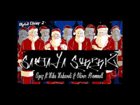 Ayaz ft Mike Makaveli & Oliver Kromwell - Santaya Surpriz