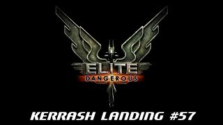 preview picture of video 'Elite: Dangerous - Kerrash Landing #57'