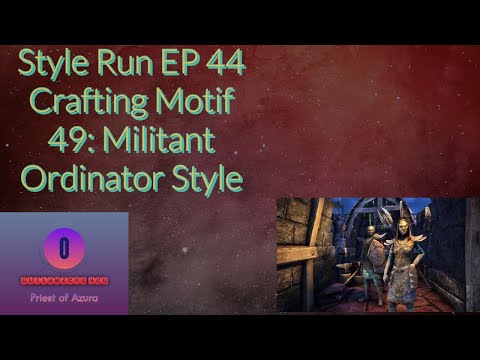 Style Run EP 44 Crafting Motif 49: Militant Ordinator Style
