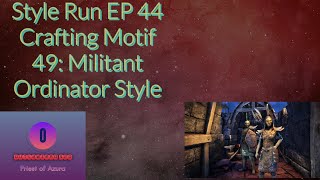 Style Run EP 44 Crafting Motif 49: Militant Ordinator Style
