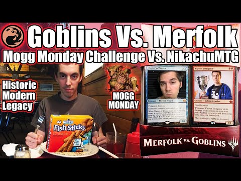 Mogg Monday: Episode 59 - Goblins vs. Merfolk Showdown Against NikachuMTG! (Historic/Modern/Legacy)
