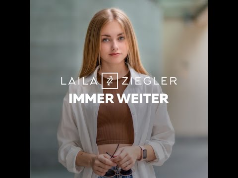 IMMER WEITER - LAILA ZIEGLER
