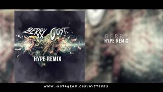 Berry - Hype Remix (Audio)