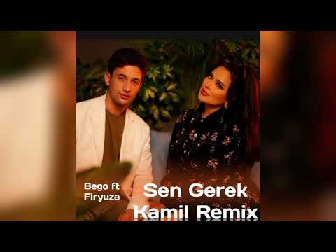 Bego ft Firyuza-Sen gerek (Kamil Remix)