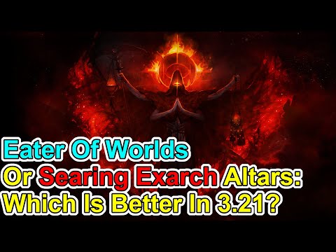 POE 3.21 Searing Exarch Is Better Than Eater Of Worlds And It's Not Close - Path of Exile - Crucible