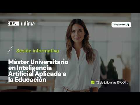 Sesión Informativa del Máster Universitario en Inteligencia Artificial Aplicada a la Educación