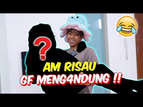AM RISAU GF MENG4NDUNG !! - SIAPA GF AM ?!