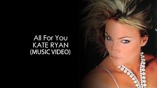 Kate Ryan - All For You HD
