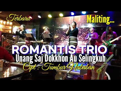 TERBARU ROMANTIS TRIO UNANG SAI DOKKHON AU SELINGKUH MALITING DIRIBAKKHON BORU TAMBUNAN