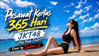 Download lagu Pesawat Kertas 365 Hari - JKT 48 (Pop Punk Cover) | Cover by Sairen X mp3