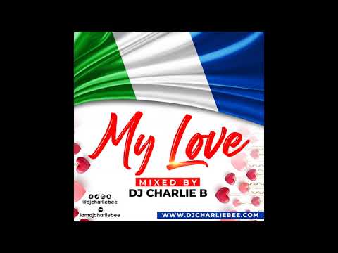 MY LOVE: SIERRA LEONE | SIERRA LEONE MUSIC 2021