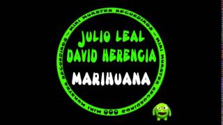 Julio Leal, David Herencia - Marihuana (Original Mix)
