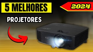 QUAL O MELHOR PROJETOR 2024 |TOP 5 PROJETORES PARA COMPRAR! MELHOR PROJETOR CUSTO BENEFICIO!