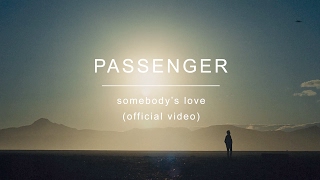Passenger - Somebody's Love