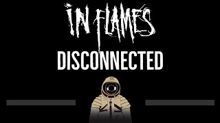In Flames • Disconnected (CC) (Remastered Video) 🎤 [Karaoke] [Instrumental Lyrics]