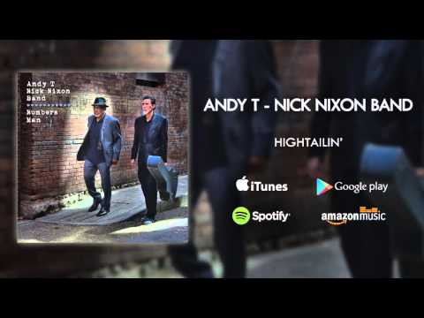 Andy T - Nick Nixon Band - Hightailin'