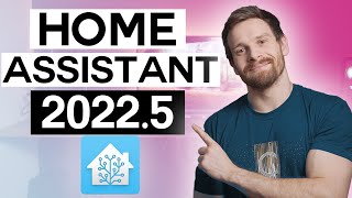 Everything New In Home Assistant 2022.5!