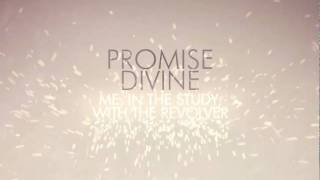 Promise Divine - Me, In The Study, With The Revolver