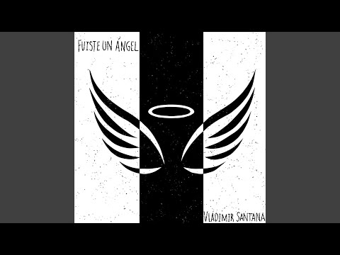 Fuiste un Ángel