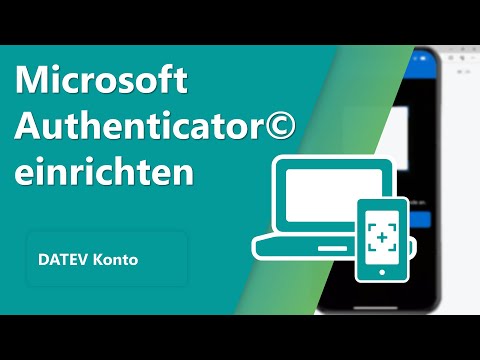 Einrichtung Microsoft Authenticator© mit PC und Smartphone