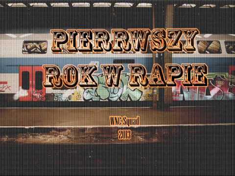 WNC Squad - Pierwszy rok w rapie