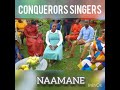 Conquerors Singers Naamane Unofficial Video