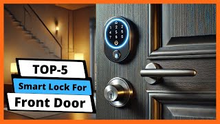 ✅ Best smart lock for front door: Smart lock for front door (Buying Guide)