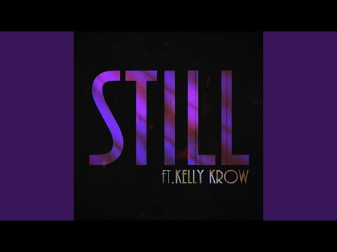 Still (feat. Kelly Krow)