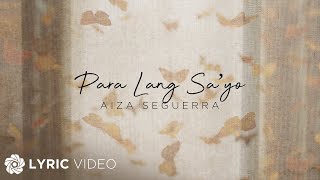 Para Lang Sa&#39;yo - Aiza &quot;Ice&quot; Seguerra (Lyrics)