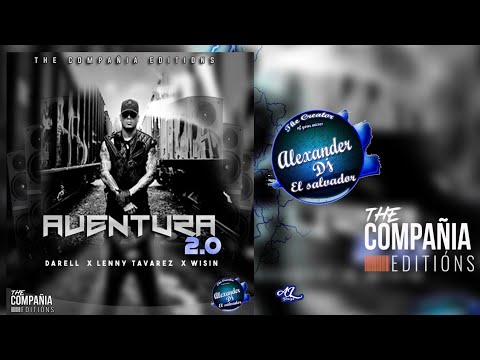 Wisin Ft. Darell y Lenny Tavarez - Aventura 2.0 -Alexander Dj El Salvador -LCE 95BPM