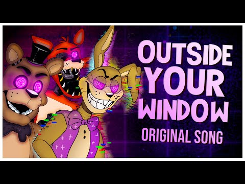 "Outside Your Window" | FNAF HELP WANTED SONG - (Original Song)
