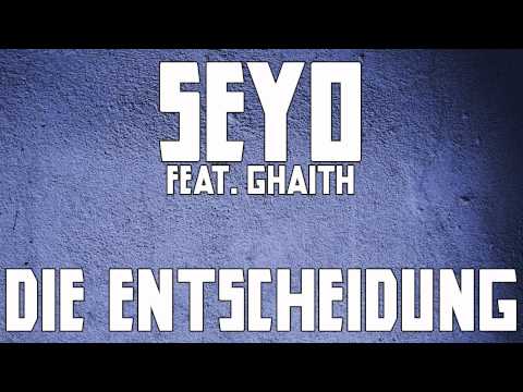 SEYO #3 - DIE ENTSCHEIDUNG (FEAT. GHAITH)