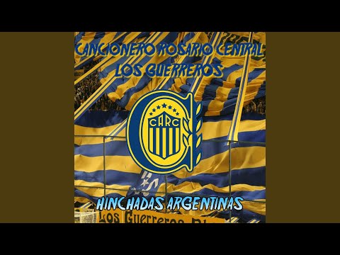 "Central te queremos ver campeón" Barra: Los Guerreros &bull; Club: Rosario Central