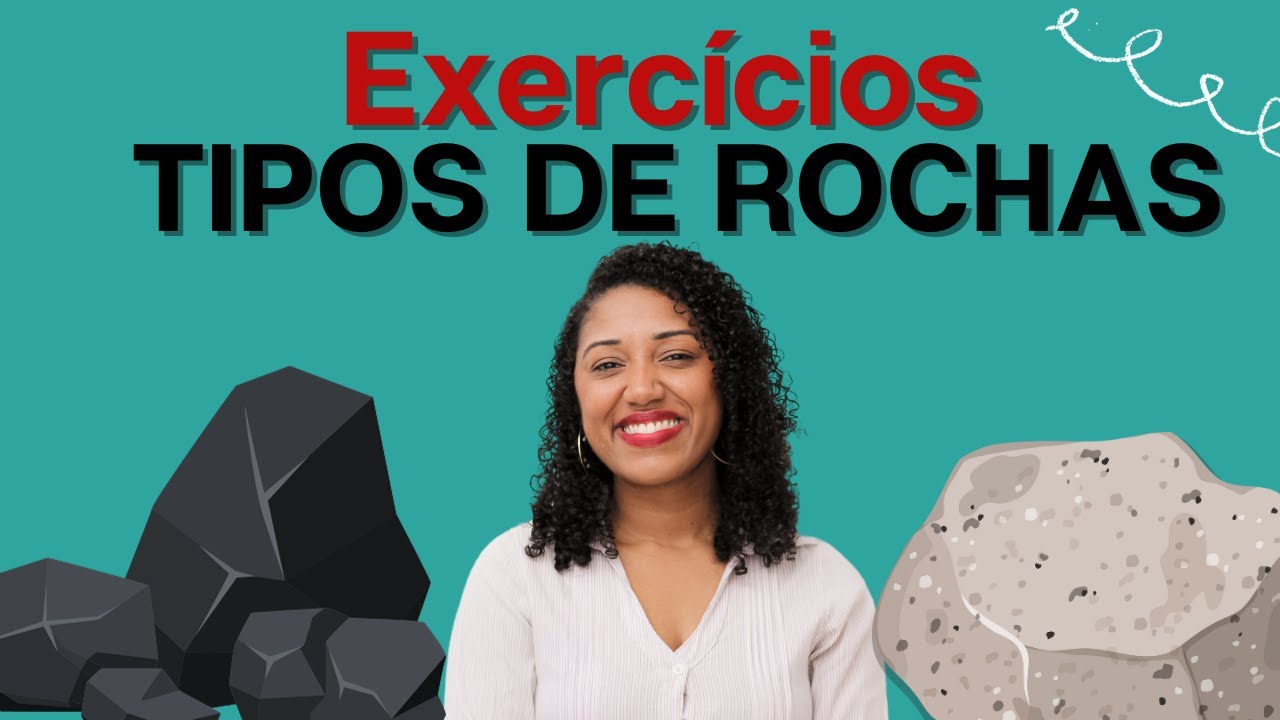 Revisão sobre Tipos de Rochas | Exercícios de Ciências