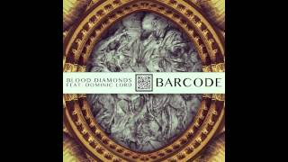 Blood Diamonds - Barcode feat. Dominic Lord (Figure Remix)