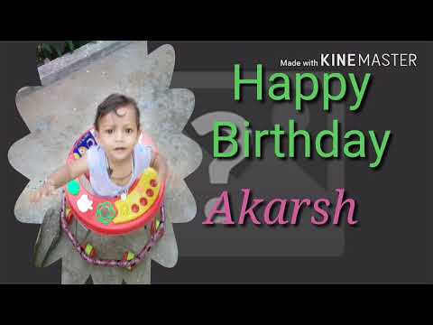 Happy birthday to you Aakarsh.