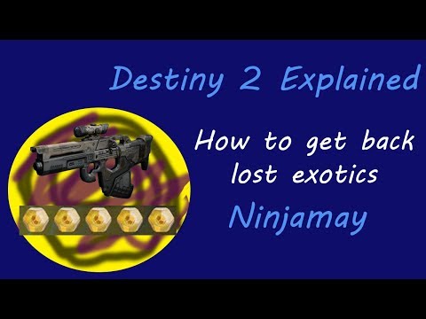 Destiny 2 Explained - Getting back lost exotics