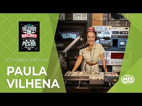 PAULA VILHENA - Agora O Bicho Vai Pegar! - 15/03/2019